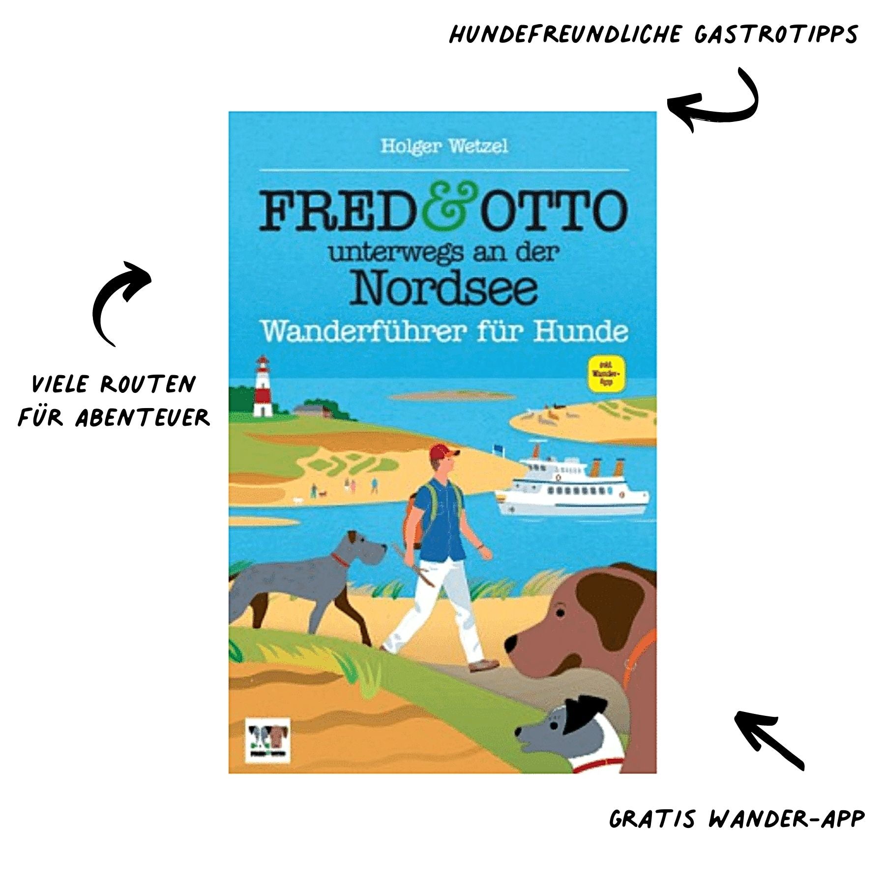 Dieses Bild zeigt den Wanderführer für den Hund - Nordsee von Fred&Otto. Gute Wanderführer für den Hund und dessen BesitzerInnen können so manche Ausflüge in echte Abenteuer verwandeln!